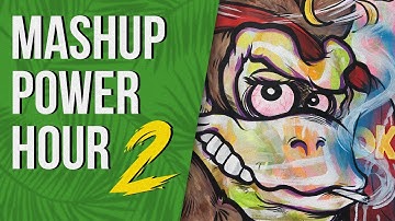 Mashup Power Hour 2