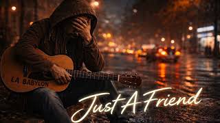 Download Lagu Just a Friend (Live) — La Babylon MP3