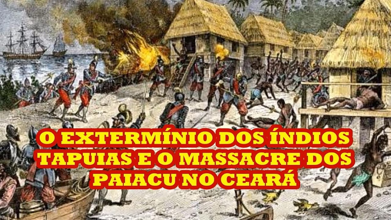 O EXTERMÍNIO DOS ÍNDIOS TAPUIAS E O MASSACRE DOS PAIACU NO CEARÁ