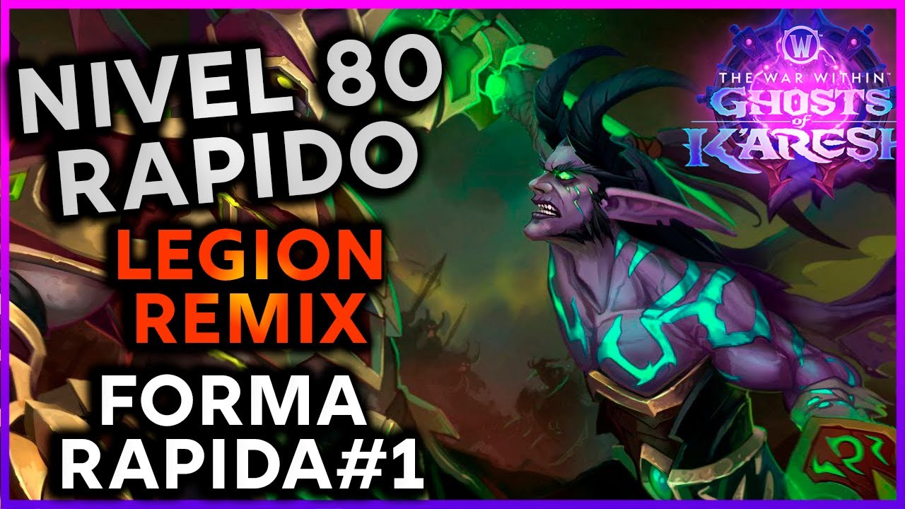 💰LA MEJOR MANERA DE SUBIR TU PRIMER PERSONAJE RAPIDO EN LEGION REMIX Y QUE DEBES HACER| DANTAES TWW