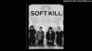 Soft Kill - Pretty Face