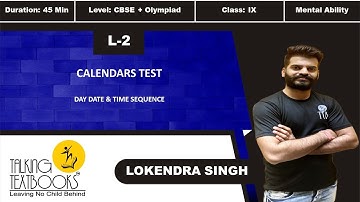 L-2 Calendars Test | Chapter 13 Day, Date & Time Sequence Class 9 | Lokendra Singh | TTB