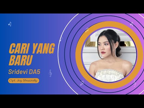 SRIDEVI DA5 - CARI YANG BARU (OFFICIAL MUSIC VIDEO)