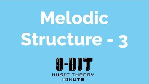 Music Theory Minute #2.3 - Dominant Form Melody
