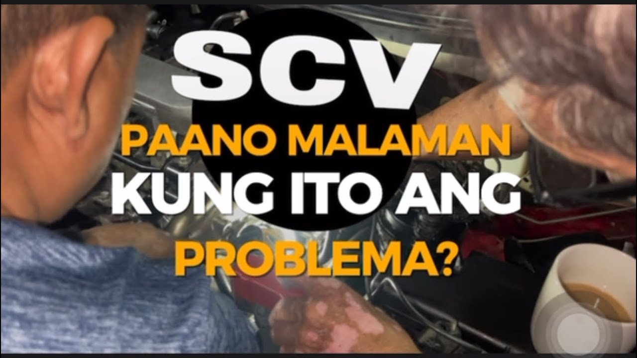 ENGINE NOT STARTING SCV BA ANG DAHILAN? QUICK TROUBLE SHOOTING ...