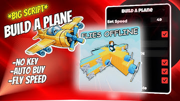 NEW BUILD A PLANE SCRIPT!  FLY SPEED + AUTO BUY + NO KEY (2025) | Roblox Build A Plane Script
