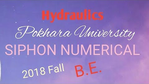 Siphon Numerical (Hydraulics) frequently asked question ( po.u 2018 fall ) #pu #tu #ku #po.u.