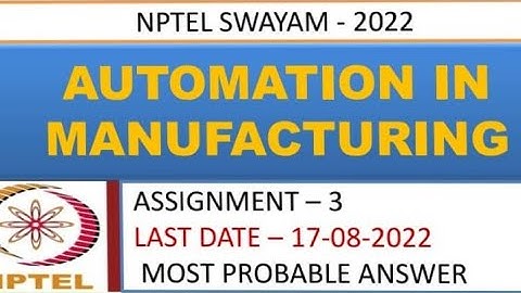 Automation in Manufacturing | Assignment- 3 | Most Probable Answer | Week-3 | NPTEL-22