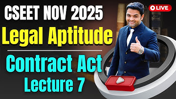 FREE CSEET Legal Aptitude Video Lectures November 2025 Exam | Indian Contract Act | Lecture 7