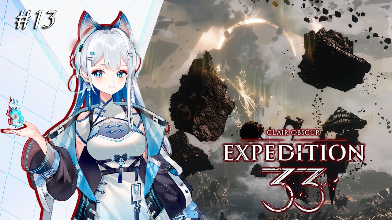 EN VTuber ★ CLAIR OBSCURE: Expedition 33 Exploration - First walkthrough ★ Gameplay ★ STREAM 13