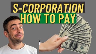 How to pay myself from my S Corporation?