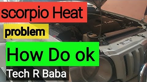scorpio Heat Problem