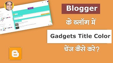 How to Change GadgetsTitle Color In Blogger Bogspot Blog | Blogger Blogspot Tutorial Hindi