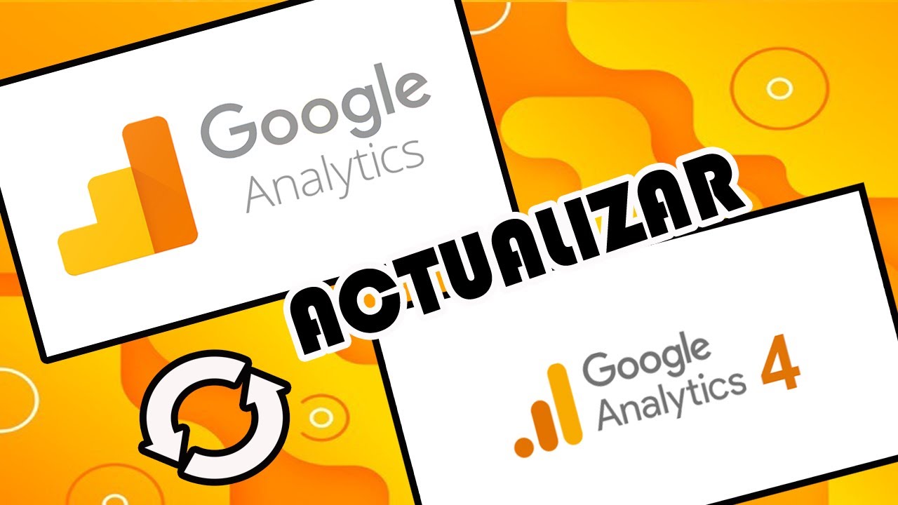 Cómo ACTUALIZAR Google Analytics Universal a Google Analytics 4 (GA4) en BLOGGER