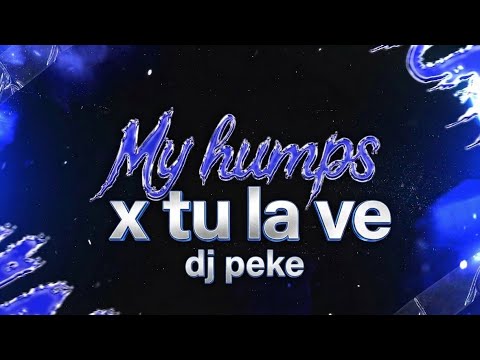 My humps x tu la ve (aftermix) djpeke