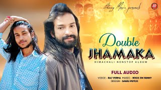 DOUBLE JHAMAKA |  Kullvi Dj Nonstop Album 2023 | Raj Verma | Rock On Sunny | Sunny Music