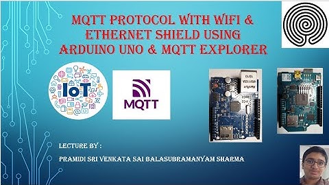 MQTT Protocol with WiFi Shield & Ethernet Shield with Arduino UNO & MQTT Explorer