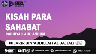 Kisah Para Sahabat | Jarir Bin 'Abdillah al Bajjali