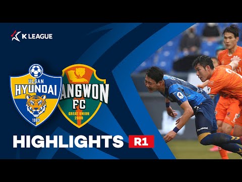Ulsan Hyundai Gangwon Goals And Highlights