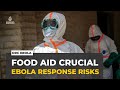 DR Congo Ebola outbreak: Food aid helps people follow guidance & stop spread