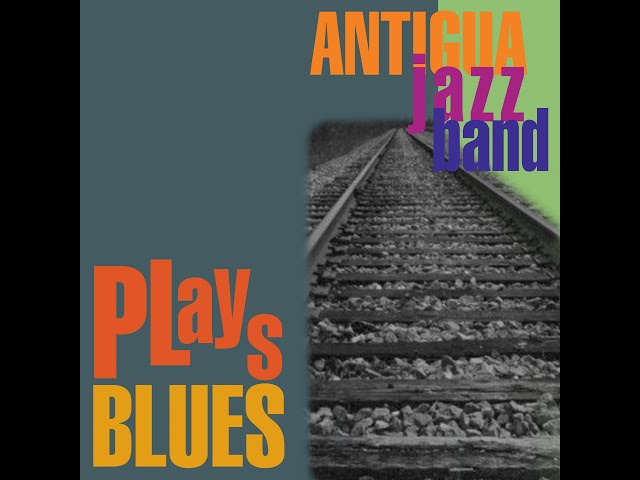 Antigua Jazz Band - Plays Blues class=