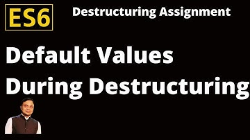 ES6-features: Destructuring assignment Default Values for Object And Array Matching