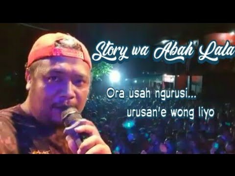 Story wa Abah Lala | ora usah ngurusi... Urusane wong liyo
