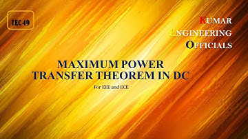 49: Electrical Circuits: Statement of  Maximum Power Transfer Theorem with DC Source in Telugu