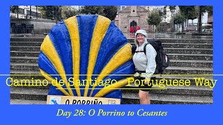 Camino De Santiago Portuguese Way Day 28 O Porrino To Cesantes