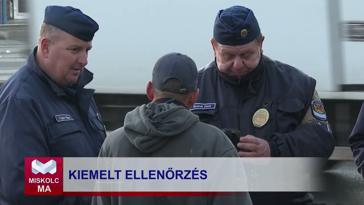 Miskolc Ma 2025. 11. 13.: Kiemelt rendészeti ellenőrzés a Selyemréten