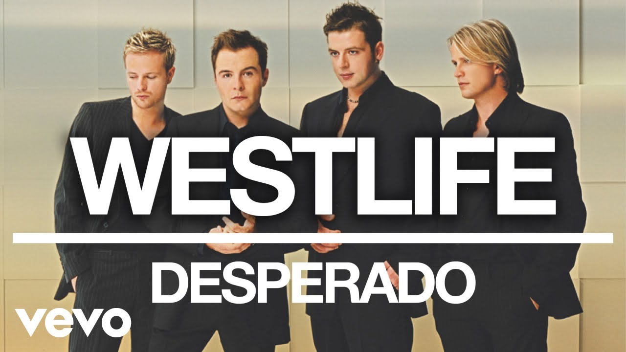 Desperado - Westlife - Cifra Club