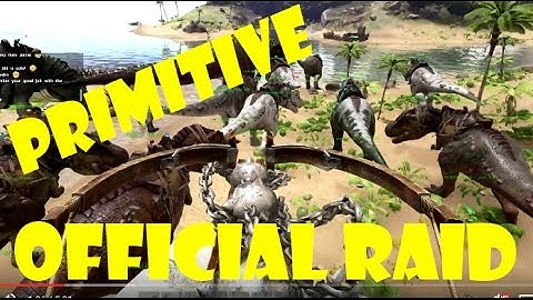 Primitive Official Raid - Ark Survival Evolved