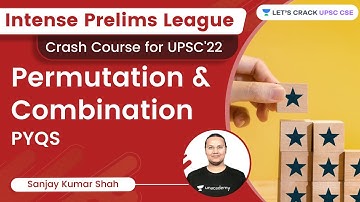 Permutation And Combination | PYQS | UPSC CSE | Sanjay Kumar Shah | Let