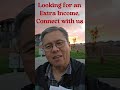 Looking for Extra Income, Connect with us for more info