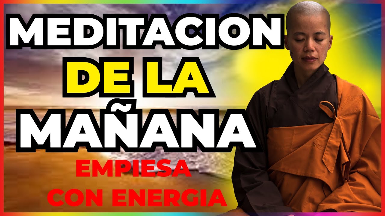 ☀️ Meditación de la Mañana para Empezar el Día con Energía Positiva ...