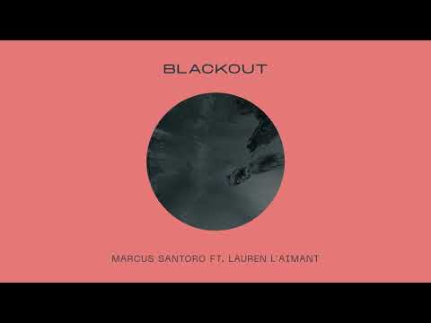 marcus-santoro-ft.-lauren-l'aimant---blackout