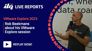 Rob Beekmans about his VMware Explore session - ITQ Live at VMware Explore 2023