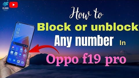 How to block and unblock unknown number in oppo f19 pro mobile.
