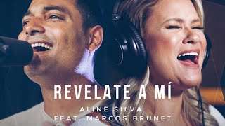 Video thumbnail of "Aline Silva - Revelate a Mí (feat. Marcos Brunet) [Vídeo Oficial]"