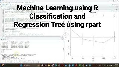 Machine Learning using R     Classification and Regression Tree using rpart#machinelearning