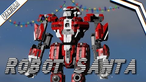Introducing Robot Santa - Christmas Mech | Space Engineers |