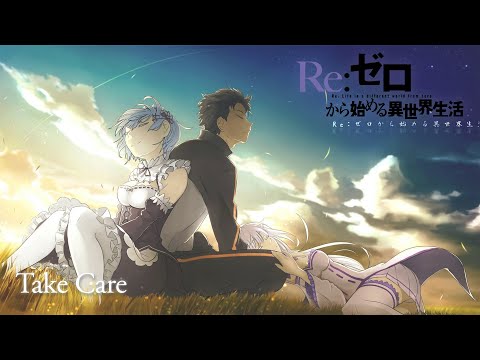 Re Zero Season 2 OST Take Care Emotional Anime Music 