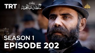 Payitaht Sultan Abdulhamid | Season 1 | Episode 202