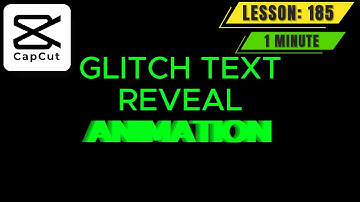 How to Add a Glitch Text Reveal Animation in CapCut PC Desktop - Lesson 185 CapCut Tutorial
