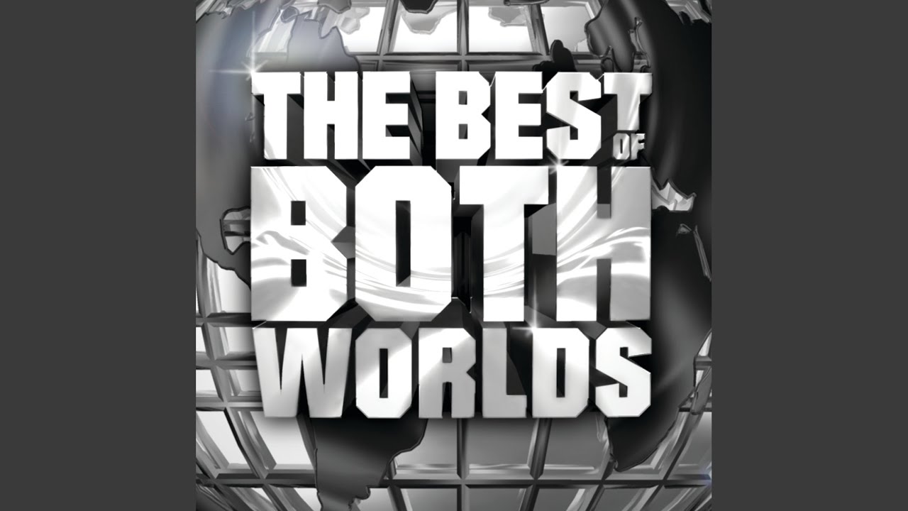 The Best Of Both Worlds (Edited) - YouTube Music