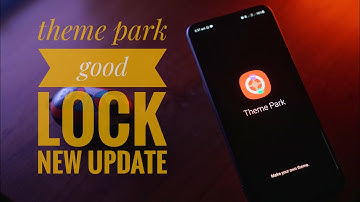 Theme Park | Good Lock 2021 | One UI 3.0 3.1 | New Update | New Features