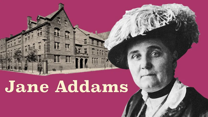 How Jane Addams Changed the World