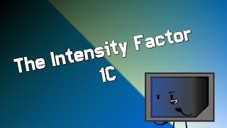 The Intensity Factor Episode 3