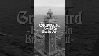 GRAVEYARD - Breathe In, Breathe Out (SHORTS)