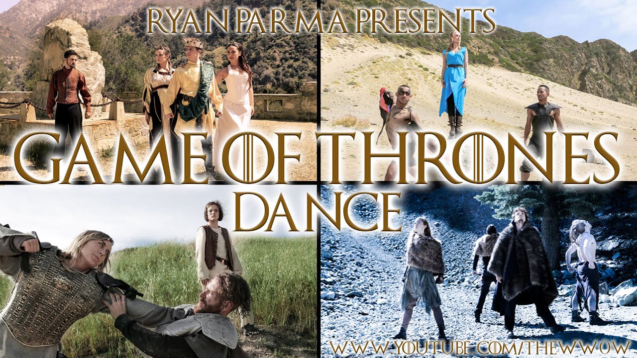 GAME OF THRONES Dance (#GoTDance) - Ryan Parma (The Wonderful World of ...